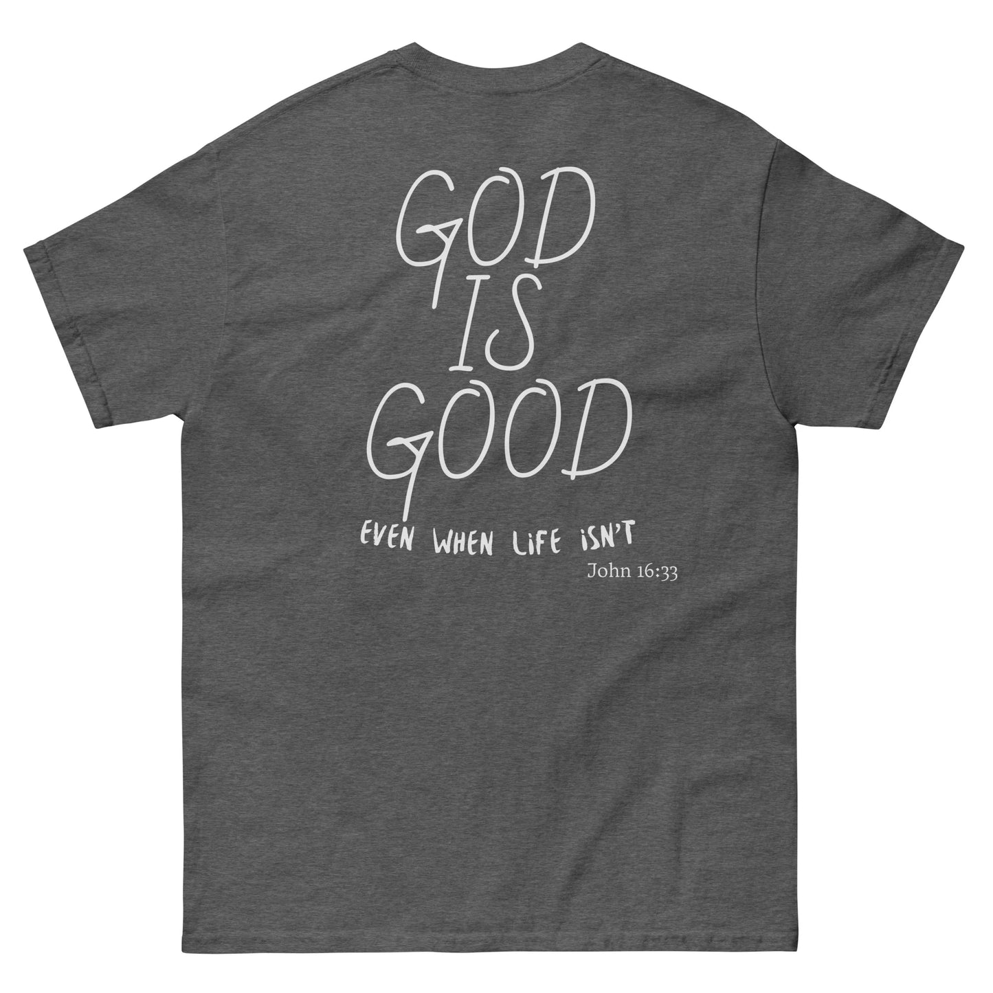 God is Good Classic Tee