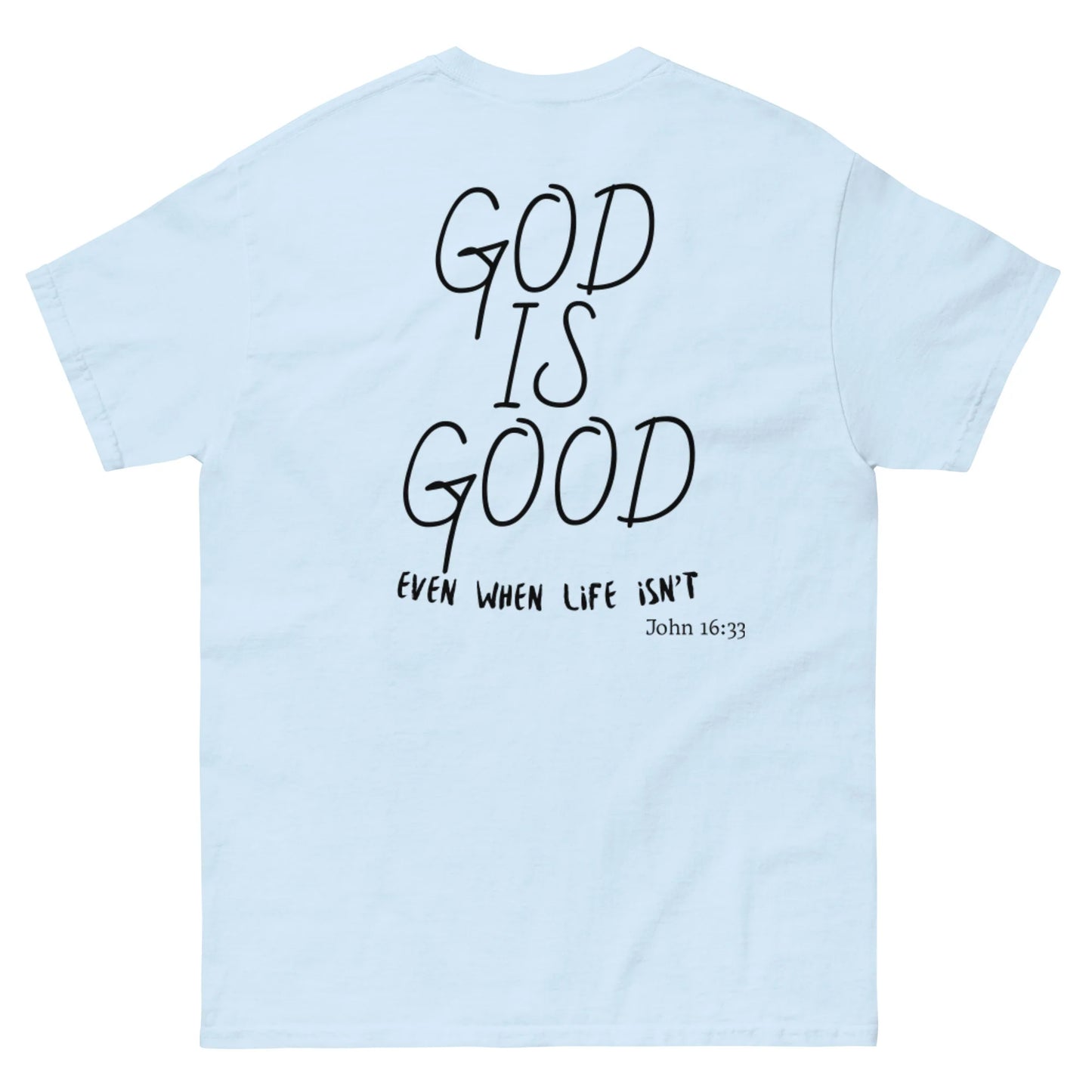 God is Good Classic Tee