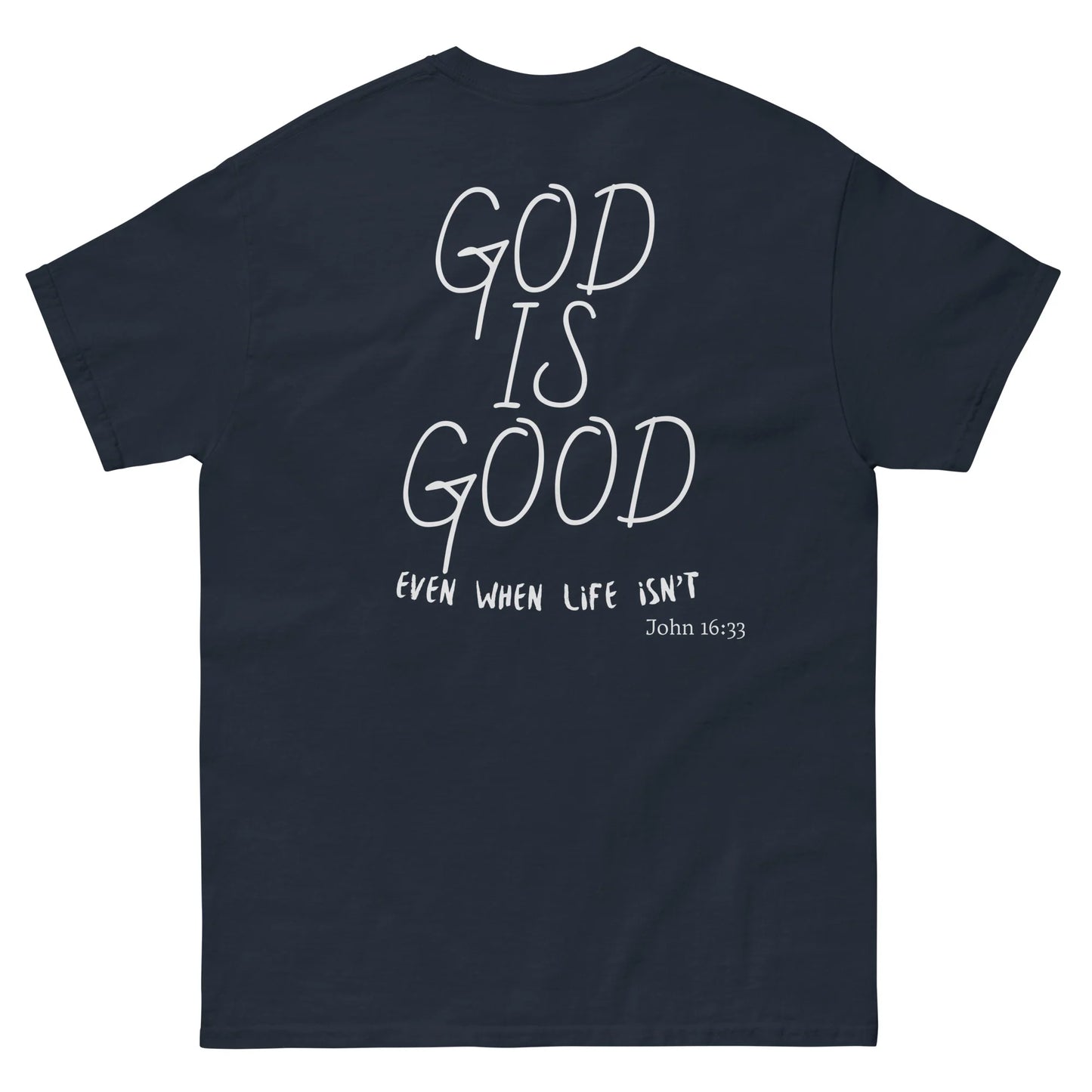 God is Good Classic Tee
