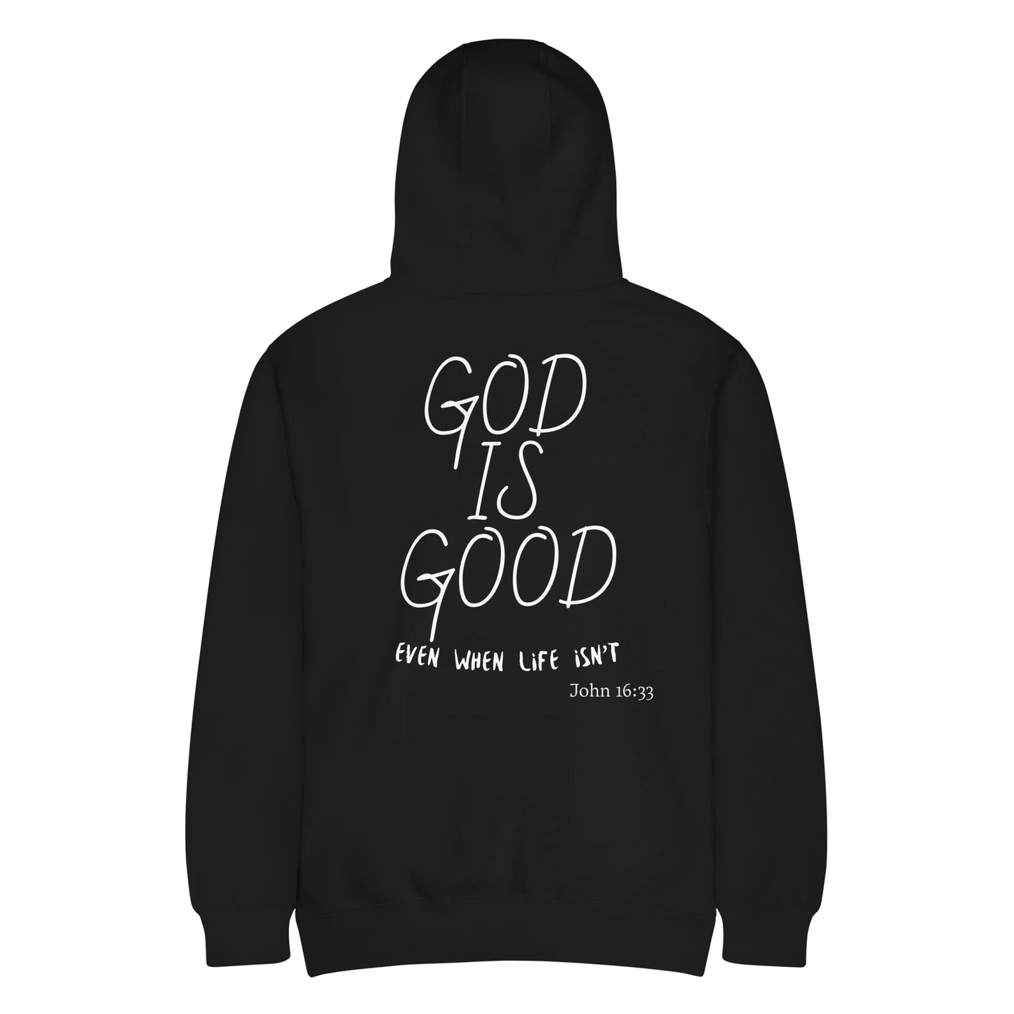 Black hoodie with 'God is Good even when life isn't' text on the back, white background